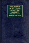 Philosophy In An Age Of Pluralism: The Philosophy Of Charles Taylor In Question - Charles Alfred Taylor, James Tully