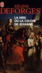 La Hire ou la colère de Jehanne - Régine Deforges