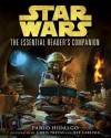 The Essential Reader's Companion: Star Wars - Pablo Hidalgo, Chris Trevas, Jeff Carlisle, Brian Rood