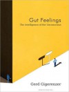 Gut Feelings: The Intelligence of the Unconscious (MP3 Book) - Gerd Gigerenzer, Dick Hill