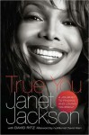 True You: A Journey to Finding and Loving Yourself - Janet Jackson, David Ritz