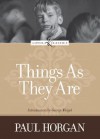 Things as They Are - Paul Horgan, George Weigel, Amy Welborn