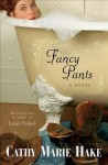 Fancy Pants - Cathy Marie Hake