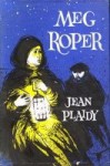 Meg Roper: Daughter of Sir Thomas More - Jean Plaidy