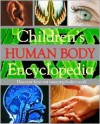 Children's Human Body Encyclopedia - Steve Parker