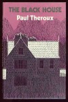 The Black House - Paul Theroux