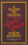 A Talent To Deceive: An Appreciation Of Agatha Christie - Robert Barnard