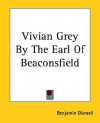 Vivian Grey - Benjamin Disraeli