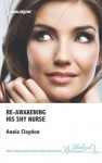 Re-awakening His Shy Nurse (97803730691) - Annie Claydon