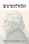 Selected Sermons of Schleiermacher - Friedrich Schleiermacher