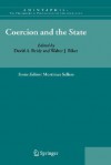 Coercion and the State - David A. Reidy