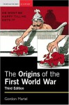 Origins of the First World War (Seminar Studies in History Series) - Gordon Martel