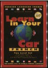 Learn In Your Car French, 2 Level Set: Audio Cassettes And Listening Guide (Learn In Your Car Series) - Penton Overseas Inc., Overseas Penton