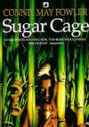 Sugar Cage - Connie May Fowler