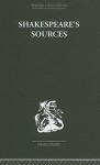 Shakespeare's Sources: Comedies and Tragedies - Kenneth Muir