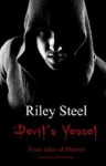 The Devil's Vessel - Riley Steel