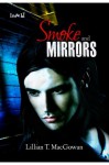 Smoke and Mirrors - Lillian T. MacGowan