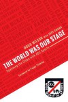 The World Was Our Stage: Spanning the Globe with ABC Sports - Doug Wilson, Jody Cohan