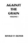 Against the Grain - Revilo P. Oliver