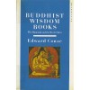 Buddhist Wisdom Books: Containing The Diamond Sutra And The Heart Sutra - Edward Conze