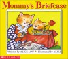 Mommy's Briefcase - Alice Low