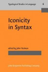 Iconicity in Syntax: Proceedings of a Symposium on Iconicity in Syntax, Stanford, June 24 26, 1983 - John Haiman