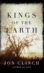 Kings of the Earth - Jon Clinch