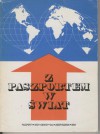 Z paszportem w świat - Jan Wysokiński, Tadeusz Graczyński, Barbara Czechowicz, Irena Siemiątkowska