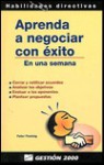 Aprenda a negociar con éxito - Peter Ronald Fleming, J.A. Bravo