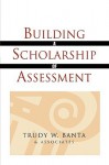 Building a Scholarship of Assessment - Trudy W. Banta