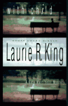 With Child - Laurie R. King