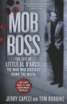 Mob Boss: The Life of Little Al D'Arco, the Man Who Brought Down the Mafia - Jerry Capeci, Tom Robbins