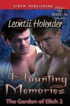 Haunting Memories [The Garden of Elich 2] (Siren Publishing Classic Manlove) - Leontii Holender