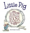 Little Pig Joins the Band - David Hyde Costello