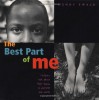 The Best Part of Me: Children Talk About their Bodies in Pictures and Words - Wendy Ewald, Wendy Ewald