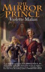 The Mirror Prince - Violette Malan