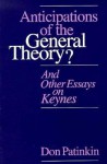 Anticipations of the General Theory? and Other Essays on Keynes - Don Patinkin