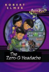 The Zero-G Headache - Robert Elmer