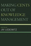 Making Cents Out of Knowledge Management - Jay Liebowitz