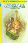 The Clue in the Crumbling Wall - Carolyn Keene