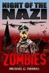 Night of the Nazi Zombies - Michael G. Thomas