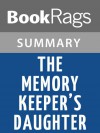 The Memory Keeper's Daughter by Kim Edwards Summary & Study Guide - BookRags