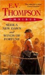 Seek A New Dawn: And Winds Of Fortune - E.V. Thompson