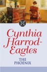 The Phoenix - Cynthia Harrod-Eagles