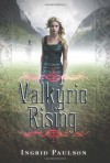 Valkyrie Rising - Ingrid Paulson