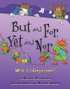 But and For, Yet and Nor: What Is a Conjunction? - Brian P. Cleary, Brian Gable