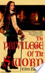 The Privilege of the Sword - Ellen Kushner