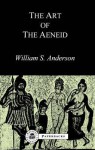 The Art of the Aeneid - William Scovil Anderson