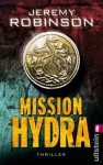 Mission Hydra: Thriller (Ein Delta-Team-Thriller) (German Edition) - Jeremy Robinson, Peter Friedrich