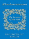 Khushwantnama: The Lessons of My Life - Khushwant Singh